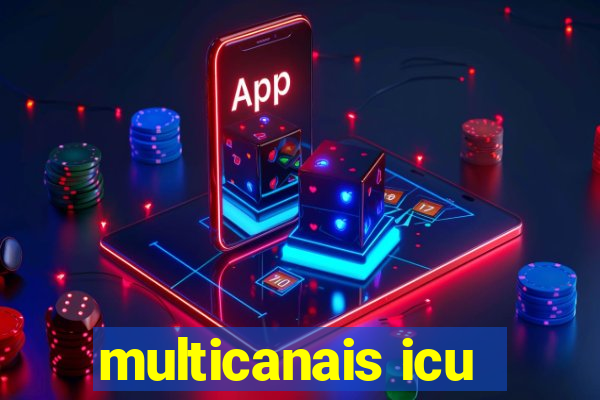 multicanais icu